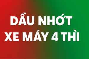dau-nhot-cho-xe-may-4-thi